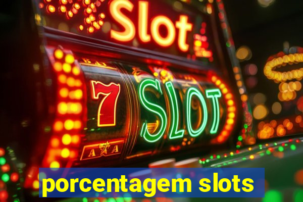 porcentagem slots